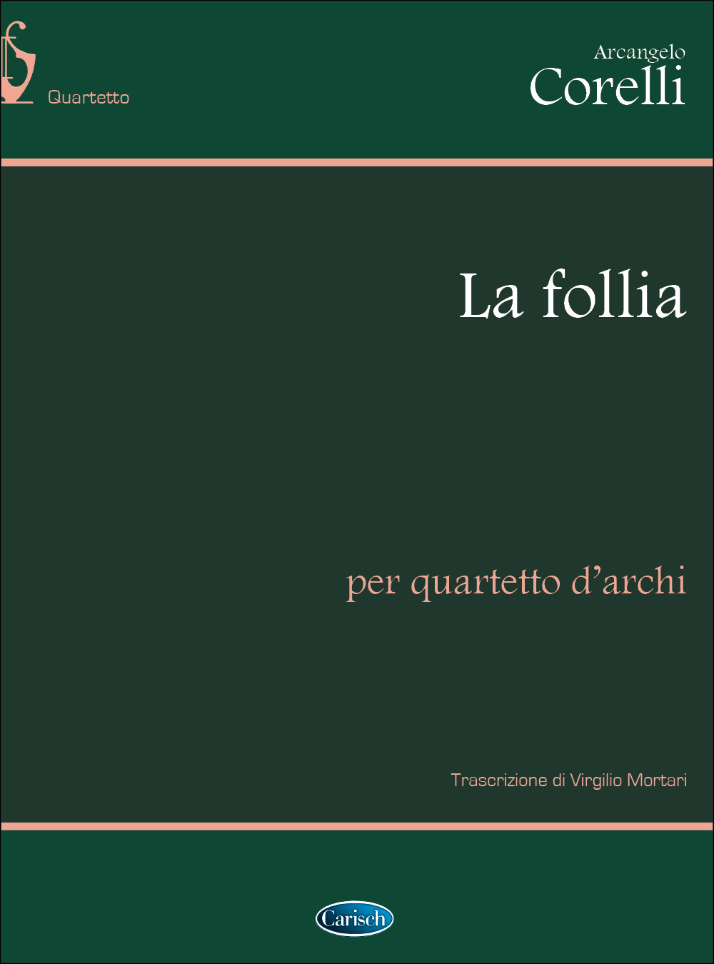 Arcangelo Corelli: La Follia (Partitura e parti): String Quartet: Score and