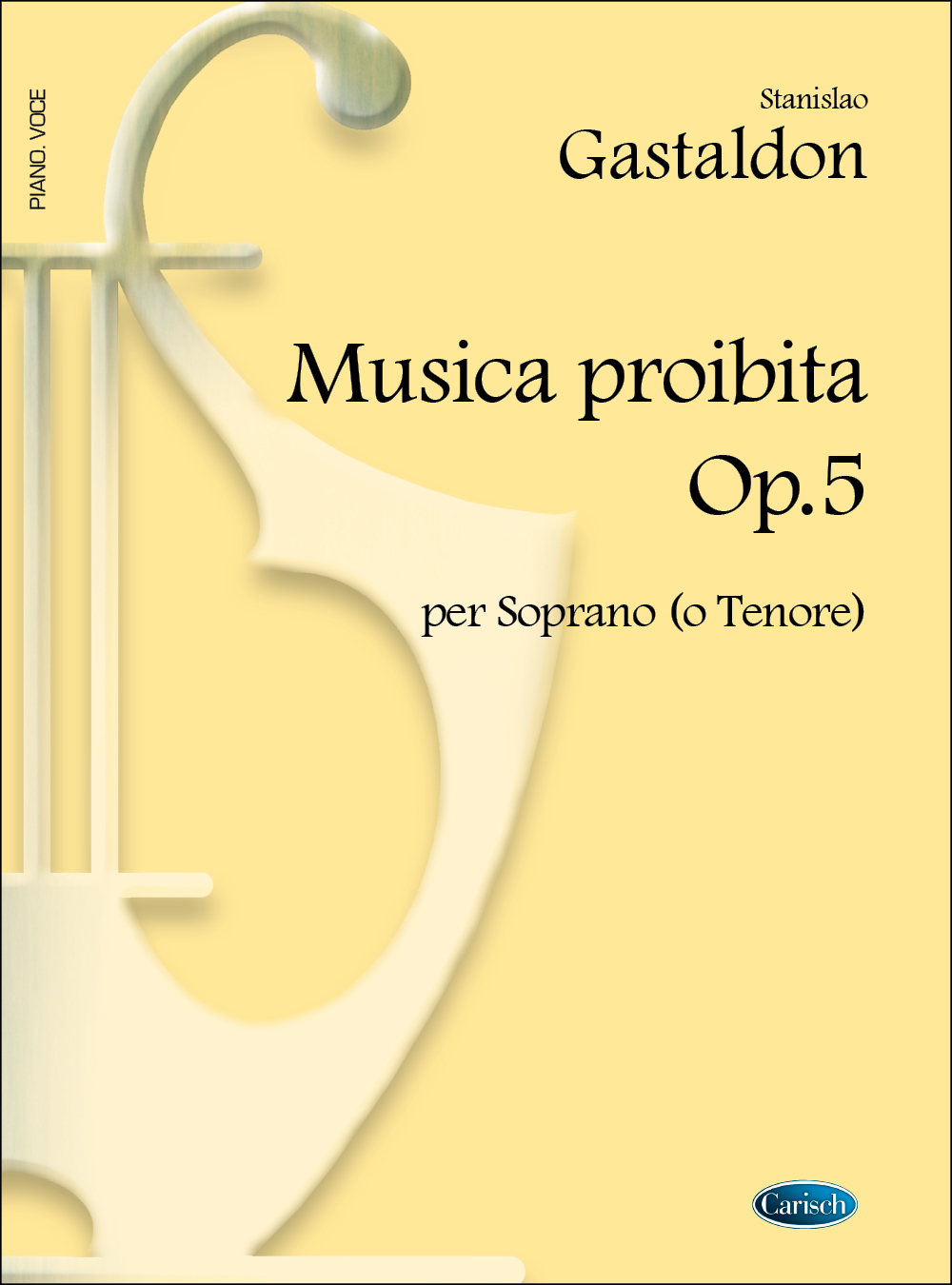 Stanislao Gastaldon: Musica Proibita Op.5 Per Soprano O Tenore: Voice: Single