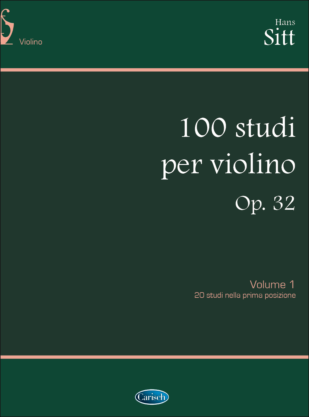 Hans Sitt: 100 Studi Op. 32 per Violino - Volume 1: Violin: Instrumental Tutor