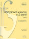Konrad Max Kunz: 200 Piccoli Canoni  a 2 Parti Op.14: Piano: Vocal Album