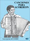 Canciones para Acorde�n: Accordion: Instrumental Album