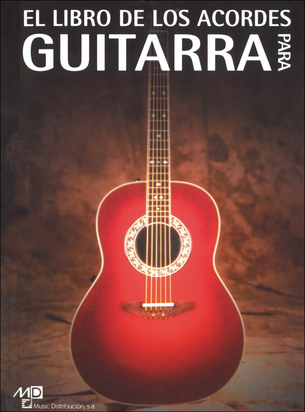El Libro de los Acordes para Guitarra: Guitar: Instrumental Tutor