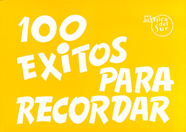 100 Exitos Para Recordar: Guitar  Chords and Lyrics: Mixed Songbook