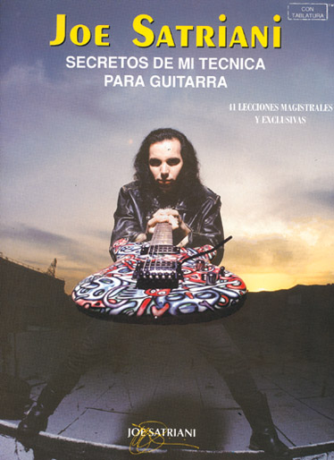 Joe Satriani: Secretos de Mi Tcnica para Guitarra: Guitar: Instrumental Tutor