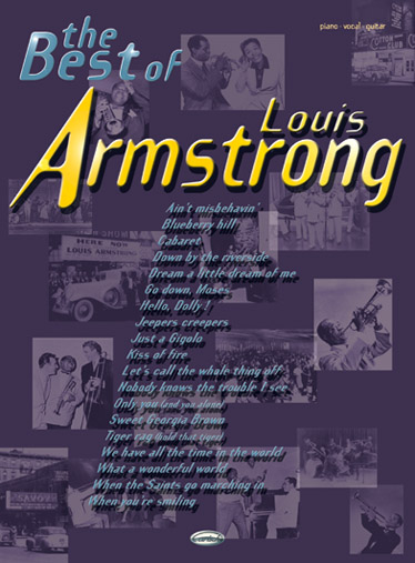 Louis Armstrong: The Best Of Louis Armstrong: Piano  Vocal  Guitar: Artist