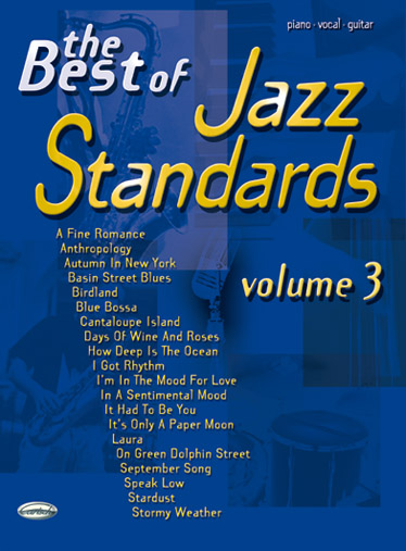 The Best of Jazz Standards Vol. 3: Piano  Vocal  Guitar: Mixed Songbook