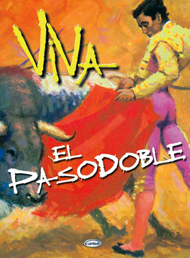 El Viva: El Pasodoble: Piano  Vocal  Guitar: Mixed Songbook
