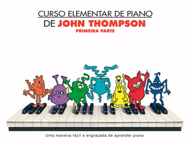 John Thompson: Curso Elementar De Piano De John Thompson: Piano: Instrumental