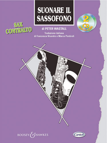 Peter Wastall: Suonare Il Sassofono Sax Contralto: Saxophone: Instrumental Tutor