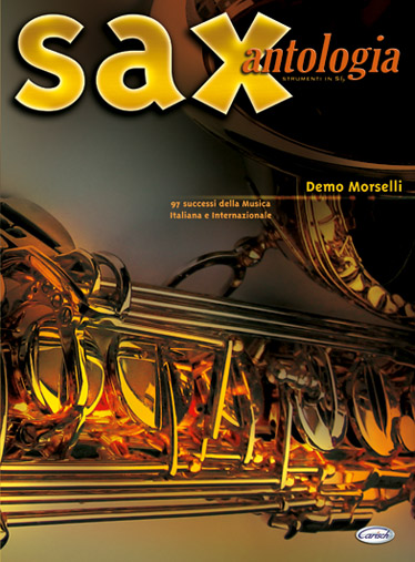 Demo Morselli: Sax Antologia (Strumenti In Sib) 97 Successi: Saxophone: