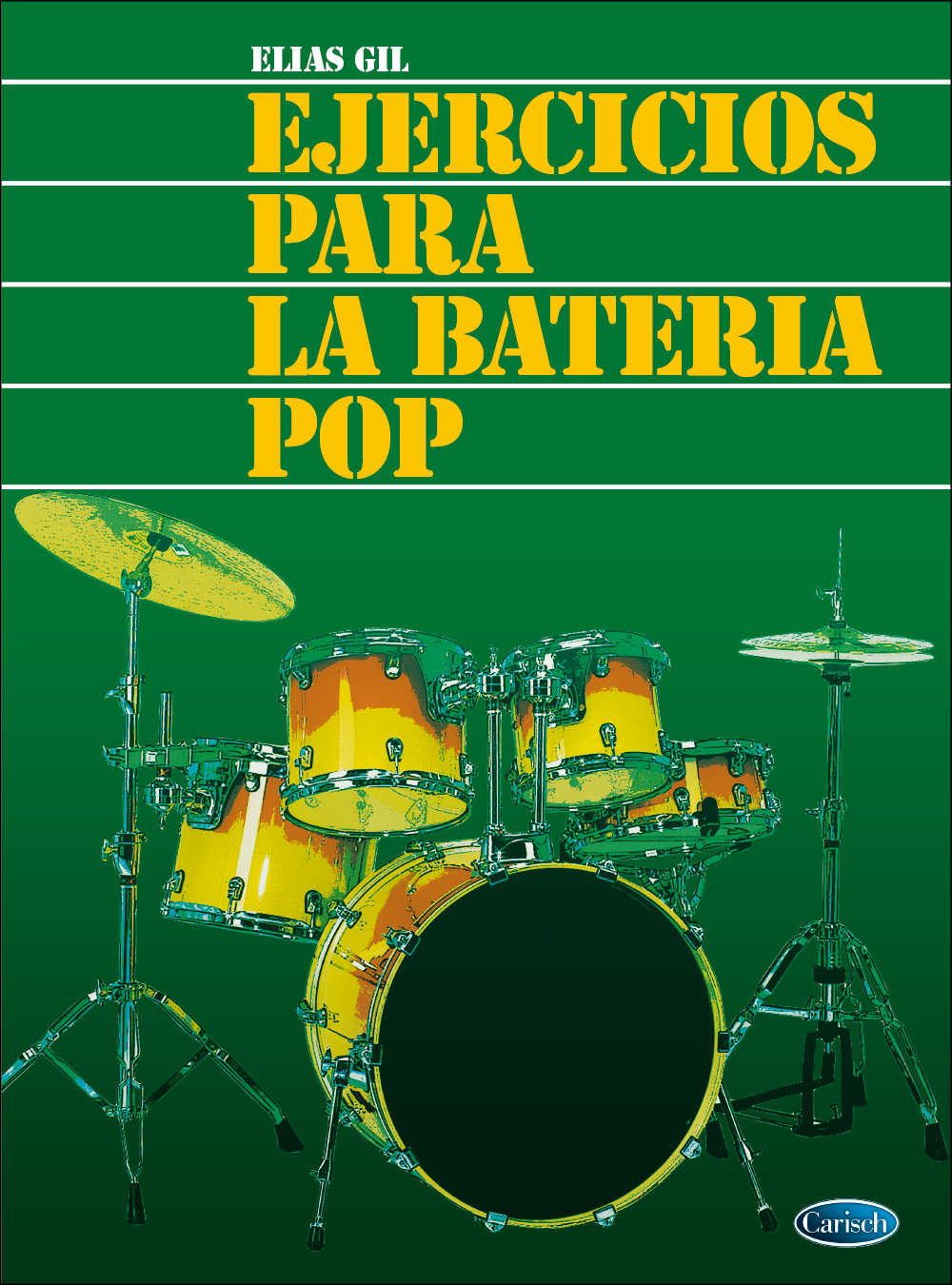 Elias Gil: Ejercicios para la Batera Pop: Drum Kit: Instrumental Tutor