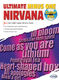 Nirvana: Ultimate Minus One: Guitar TAB: Artist Songbook