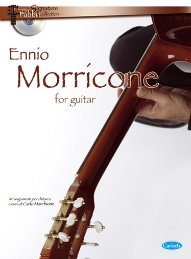 Ennio Morricone: Ennio Morricone For Guitar + Cd: Guitar: Artist Songbook