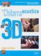 Antonello Nesta: La Chitarra Acustica in 3D: Guitar: Instrumental Tutor
