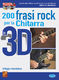 Alberto Barbato: 200 Frasi Rock per Chitarra in 3D: Guitar: Instrumental Tutor