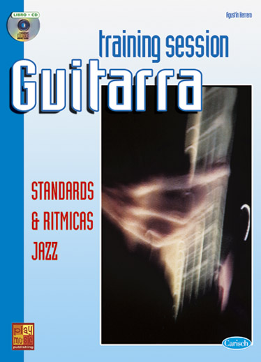 Agustn Herrero: Training Session Guitarra: Standards Ritmica: Guitar: