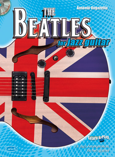 Antonio Ongarello: The Beatles for Jazz Guitar: Guitar: Instrumental Album