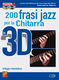 F. Masini: 200 Frasi Jazz 3D: Guitar: Instrumental Tutor