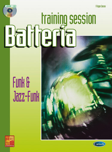 Filippo Caruso: Training Session Batteria: Funk & Jazz Funk: Drum Kit: