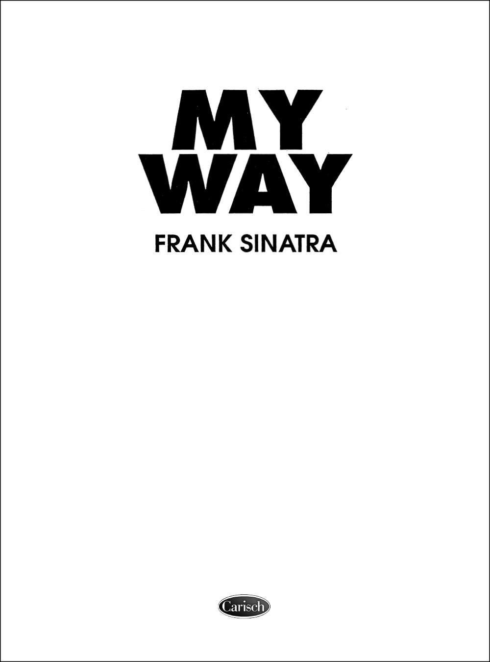 Frank Sinatra: Frank Sinatra: My Way: Piano  Vocal  Guitar: Single Sheet