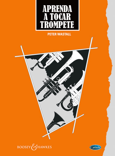 Peter Wastall: Aprenda a Tocar Trompete e Cornetim: Trumpet: Instrumental Tutor