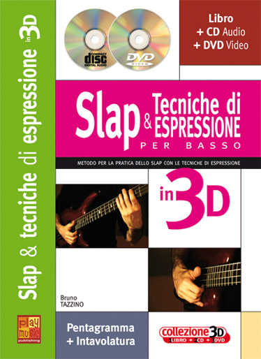 Bruno Tazzino: Slap & Tecniche di Espressione per Basso in 3D: Bass Guitar: