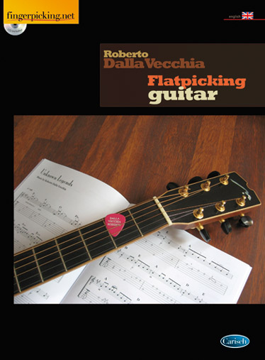 Roberto Dalla Vecchia: Flatpicking Guitar (English Version): Guitar:
