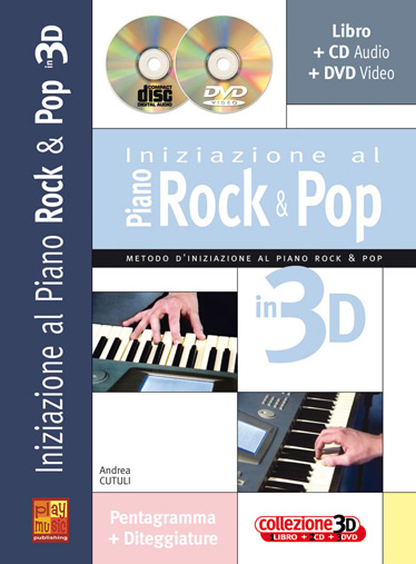 Andrea Cutuli: Iniziazione al Piano Rock & Pop in 3D: Piano: Instrumental Tutor