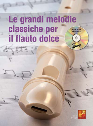 Paul Veiga: Le grandi melodie classiche per il Flauto Dolce: Treble Recorder: