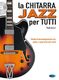 Paolo Anessi: Chitarra Jazz Per Tutti: Guitar