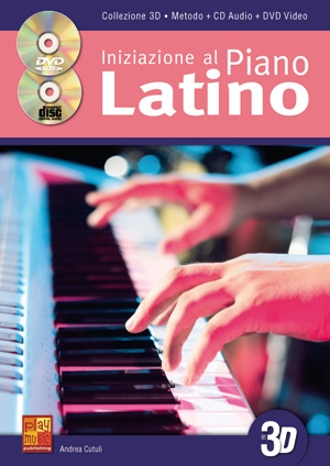 Andrea Cutuli: Iniziazione Al Piano Latino - Collezione 3D: Piano: Instrumental