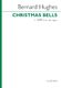 Bernard Hughes: Christmas Bells: SATB: Vocal Score