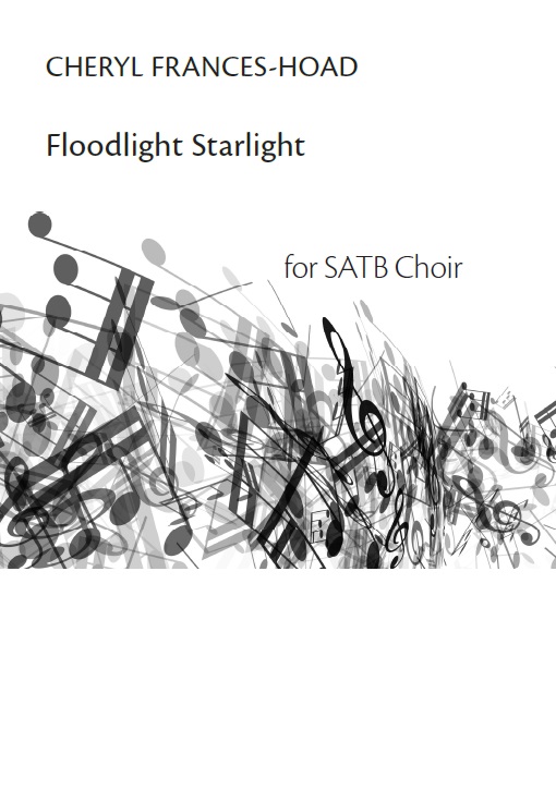 Cheryl Frances-Hoad: Floodlight Starlight: SATB: Vocal Score