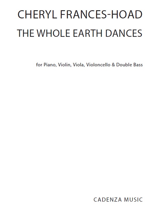 Cheryl Frances-Hoad: The Whole Earth Dances: String Ensemble: Score and Parts