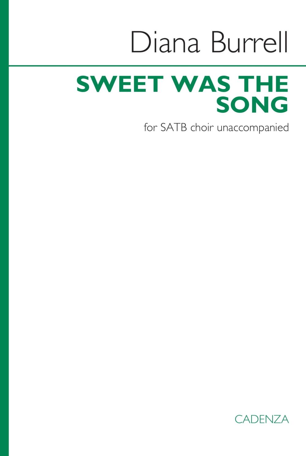 Diana Burrell: Sweet was the song: SATB: Vocal Score