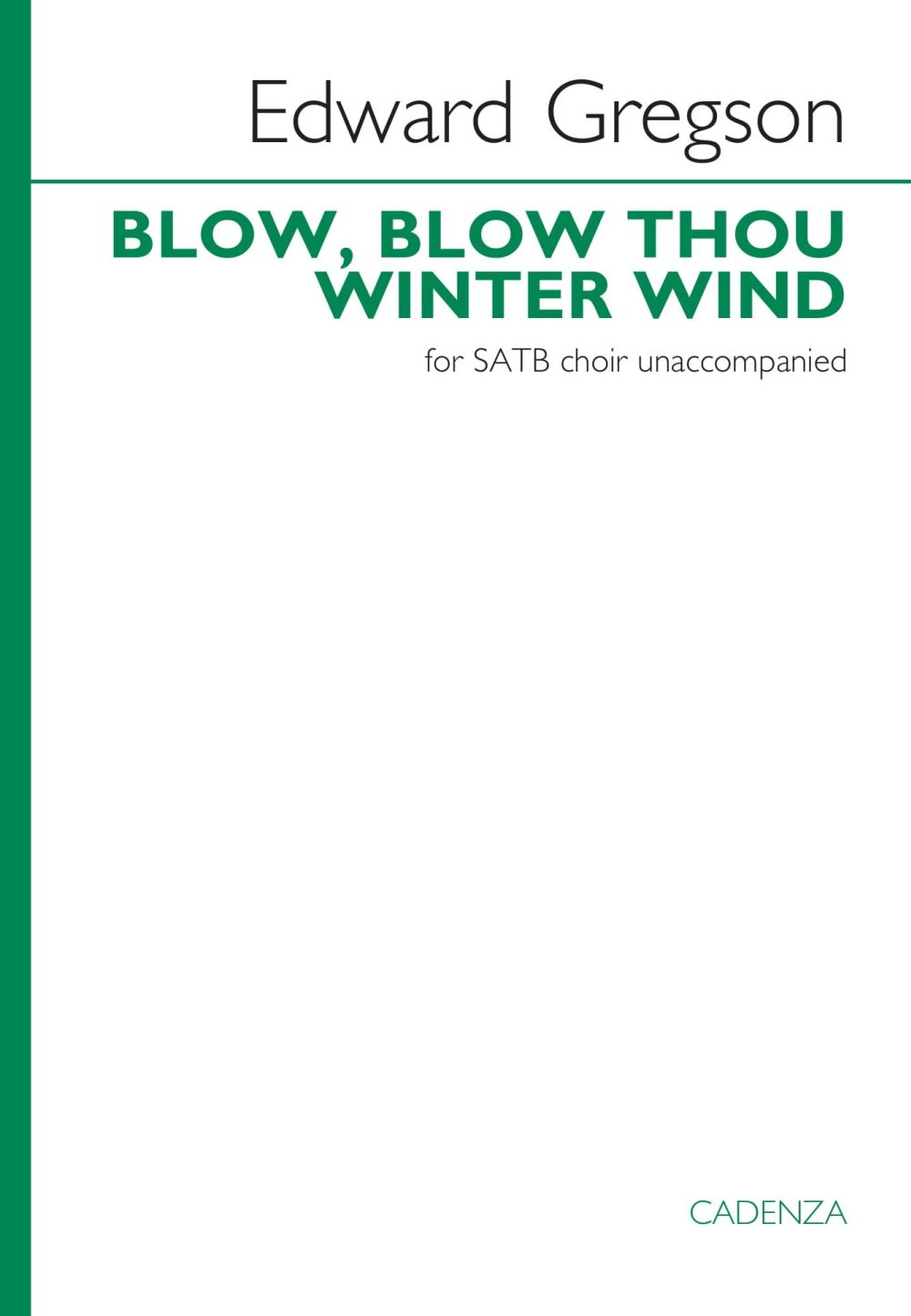 Edward Gregson: Blow  blow  thou winter wind: SATB: Vocal Score