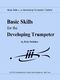 Eric Swisher: Basic Skills for the Developing Trumpeter: Trumpet: Instrumental