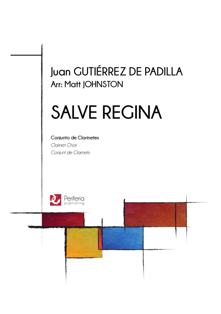 Juan Gutirrez de Padilla: Salve Regina: Clarinet Ensemble: Instrumental Work