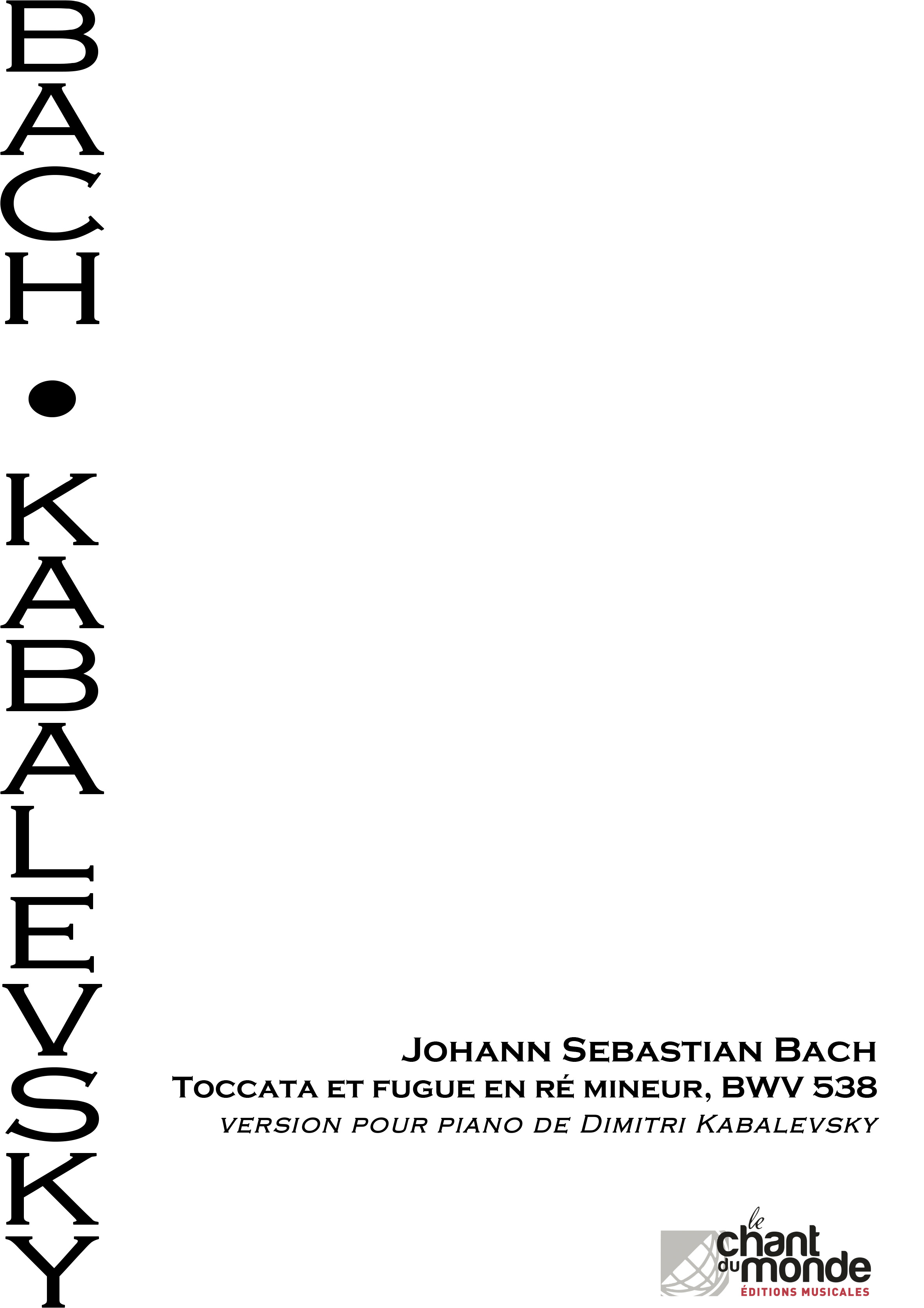 Dmitri Kabalevsky: Toccata Et Fugue En R Mineur BWV 538 De J.S Bach: Piano: