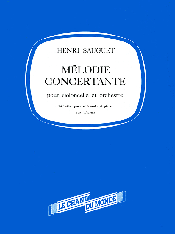 Henri Sauguet: Mélodie Concertante Pour Violoncelle et Orchestre: Cello: Score