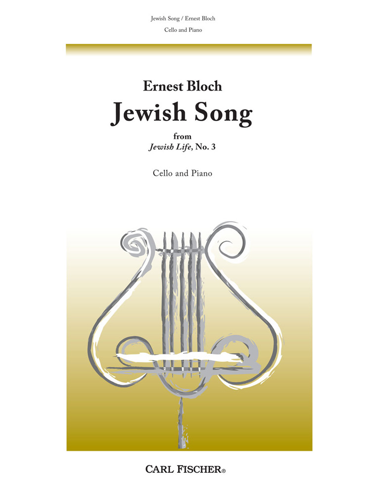 Ernest Bloch: Jewish Song: Cello: Instrumental Work