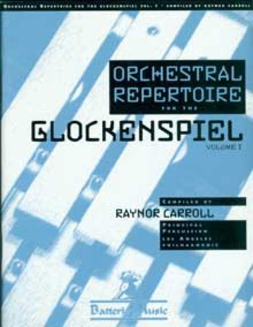 Raynor Carroll: Orchestral Repertoire-Glockens Vol 1: Timpani: Score