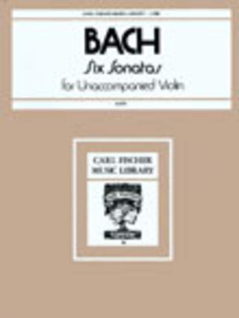 Johann Sebastian Bach: Six Sonatas For Unaccompanied Violin: Violin: