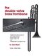 Alan Raph: Double Valve Bass Trombone Method: Trombone: Instrumental Tutor