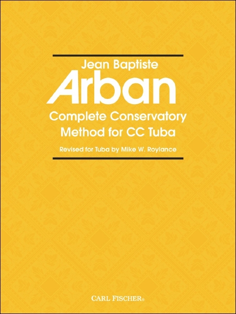 Jean-Baptiste Arban: Complete Conservatory Method for Tuba: Tuba