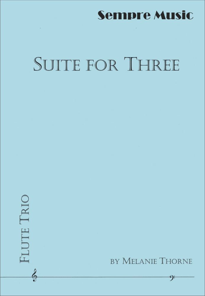 Melanie Thorne: Suite for Three: Flute Ensemble