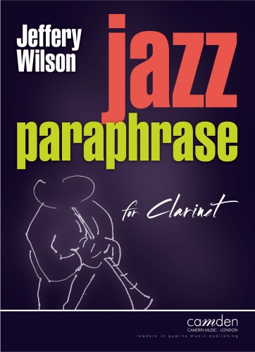 J. Wilson: Jazz Paraphrase for Clarinet: Clarinet: Instrumental Album