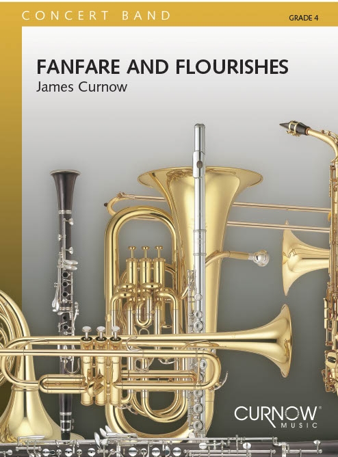 James Curnow: Fanfare and Flourishes: Concert Band: Score & Parts