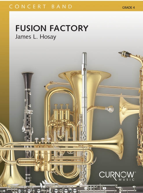 James L. Hosay: Fusion Factory: Concert Band: Score & Parts