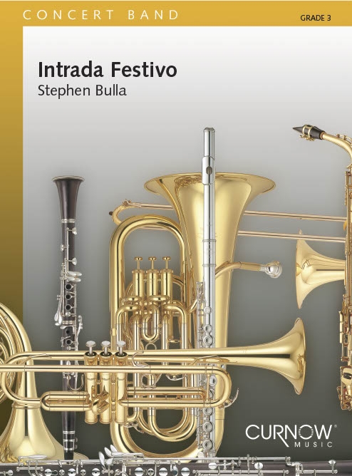 Stephen Bulla: Intrada Festivo: Concert Band: Score & Parts